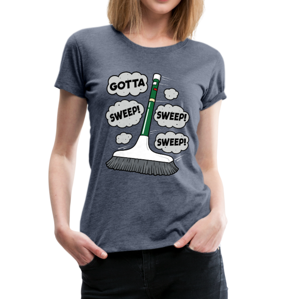 Gotta Sweep Sweep Sweep T-Shirt (Womens) - heather blue